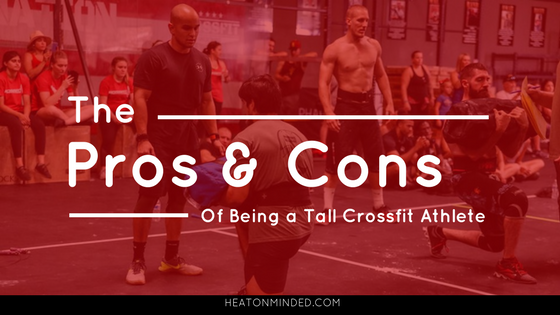 The Pros & Cons of Being a Tall Crossfit Athlete
