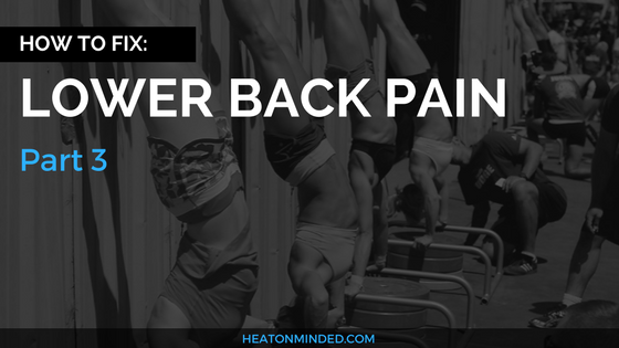 How To Fix Low Back Pain In One Day, Part 3: Release Your Lats & Spine
