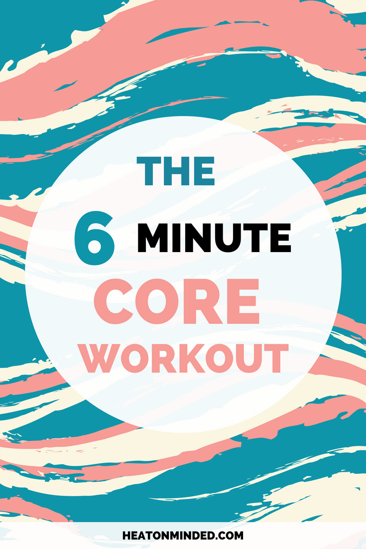 The 6 Minute Core Workout