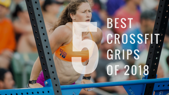 5 Best Crossfit Grips 2018