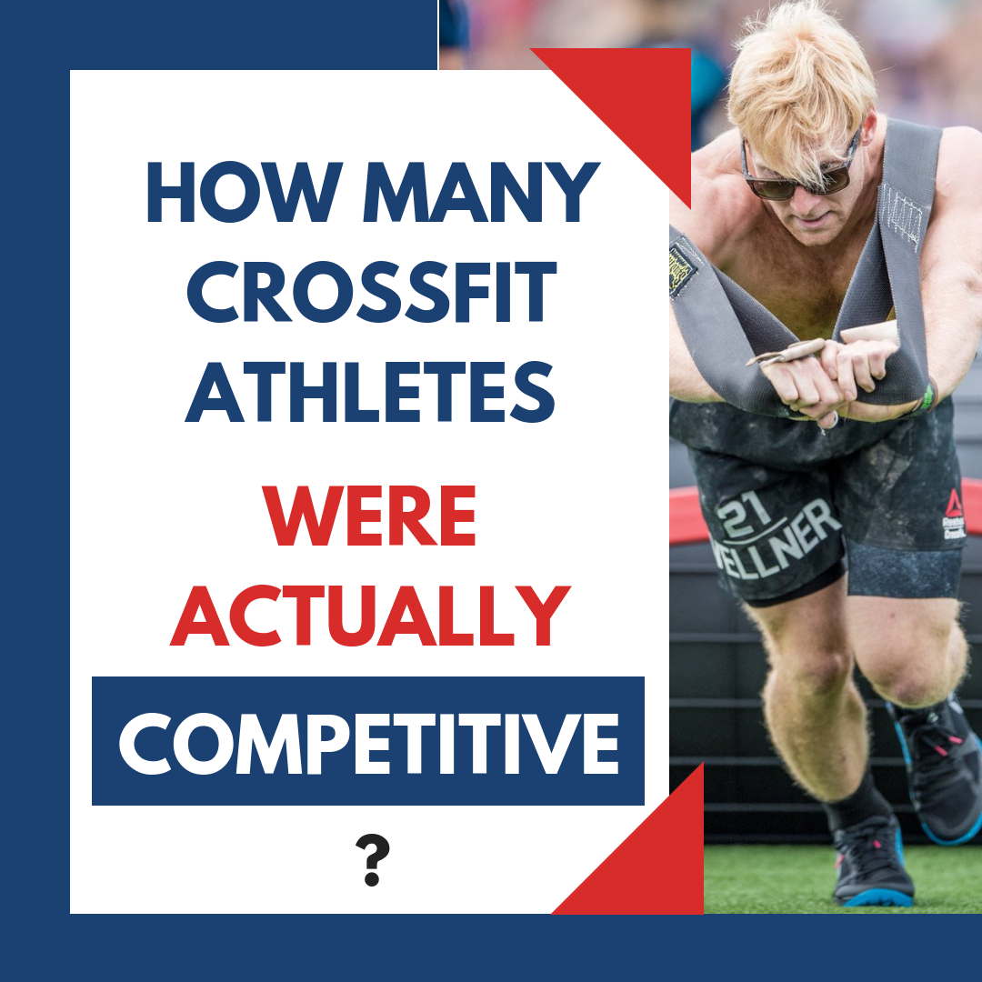 How Many Crossfit Athletes Were Actually “Competitive”?