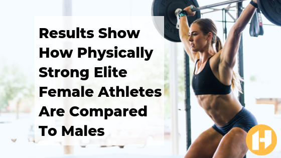 Results Show How Physically Strong Elite Female Athletes Are Compared To Males
