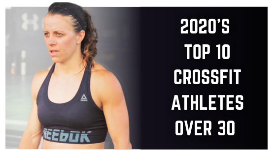 2020’s Top 10 Crossfit Athletes Over 30