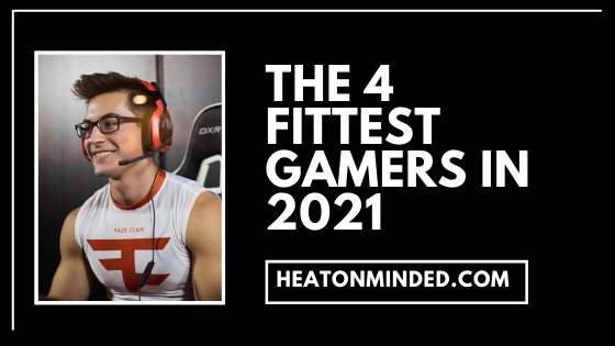 The 4 Fittest Gamers in 2021 pic