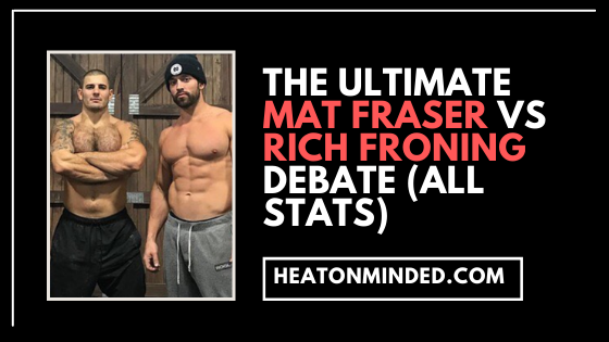 The Ultimate Mat Fraser VS Rich Froning Debate (All Stats)