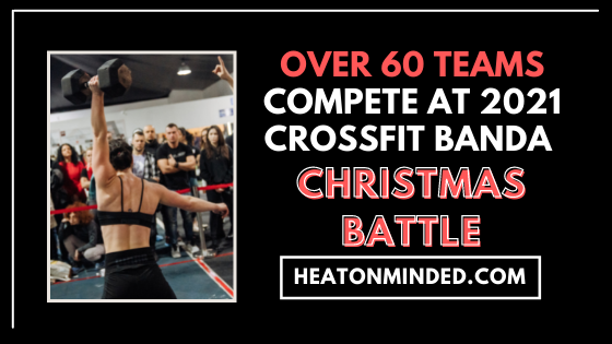 Over 60 Teams Compete at 2021 Crossfit Banda “Christmas Battle”