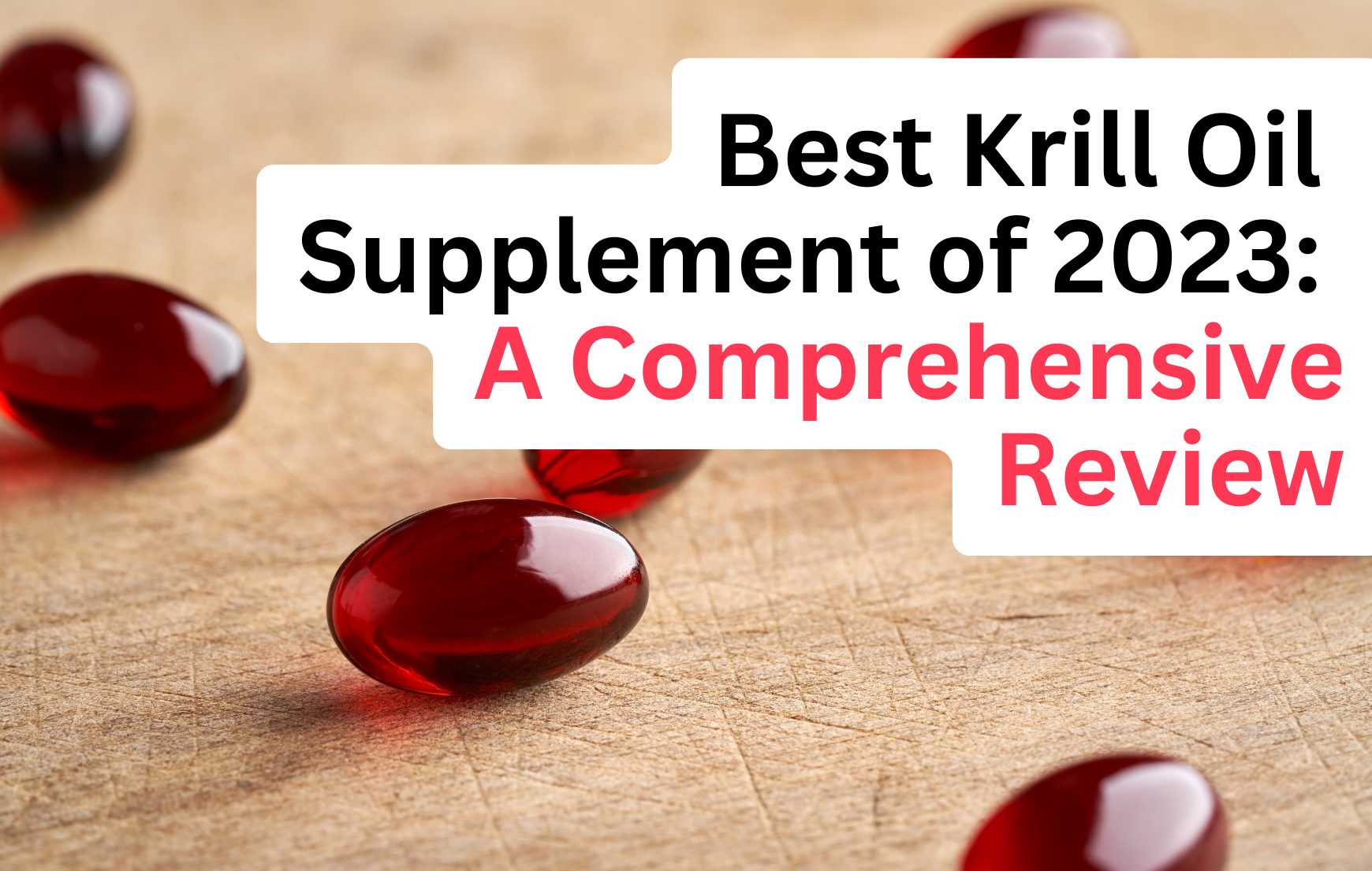 Best Krill Oil Supplement of 2023: A Comprehensive Review