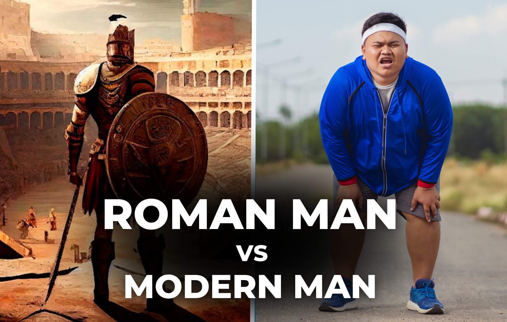 ROMAN MAN VS MODERN MAN